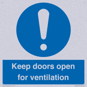 Keep doors open for ventilation